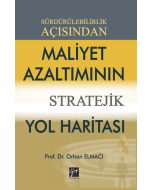 Sürdürülebilirlik Açısından Maliyet Azaltımının Stratejik Yol Haritası