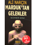 Marduk'tan Gelenler - Sümer Dini