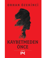 Kaybetmeden Önce