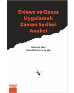 Eviews ve Gauss Uygulamalı Zaman Serileri Analizi