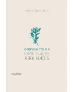 Kırık Kalbe Kırk Hadis - Dervişin Yolu 4