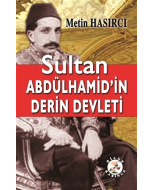 Sultan Abdülhamid’in Derin Devleti