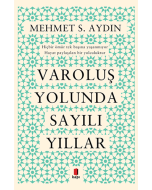 Varoluş Yolunda Sayılı Yıllar