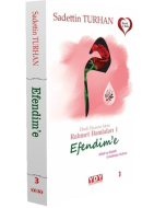 Ebedi Huzura Akan Rahmet Damlaları 1 - Efendime