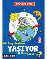 Popüler Fen - Bir Uzay Gemisinde Yaşıyor Olabilir Misin?