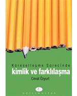 Küreselleşme Sürecinde Kimlik ve Farklılaşma
