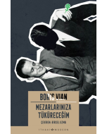 Mezarlarınıza Tüküreceğim