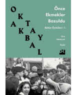 Önce Ekmekler Bozuldu
