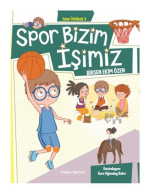 Spor Bizim İşimiz - Zıpır Öyküler 3