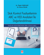 Stok Kontrol Faaliyetlerinin ABC ve VED Analizleri ile Değerlendirilmesi
