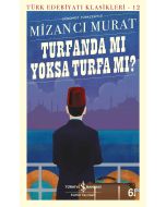 Turfanda Mı Yoksa Turfa Mı? (Günümüz Türkçesiyle)