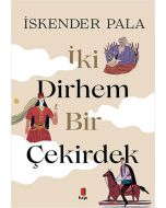 İki Dirhem Bir Çekirdek (Ciltli)