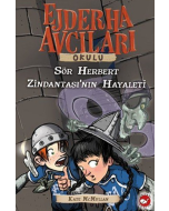 Ejderha Avcıları Okulu 12 - Sir Herbert Zindantaşı’nın Hayaleti