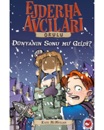 Ejderha Avcıları Okulu 8 - Dünyanın Sonu mu Geldi ?