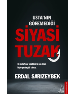 Usta'nın Göremediği Siyasi Tuzak