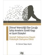 Zihinsel Yetersizliği Olan Çocuğa Sahip Annelerin Sürekli Kaygı ve Uyum Düzeyleri
