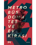 Metrobüs, Domates ve Ev Kirası