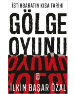 İstihbaratın Kısa Tarihi - Gölge Oyunu