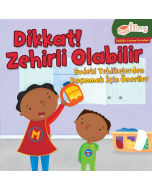 Dikkat! Zehirli Olabilir - Evdeki Tehlikelerden Kaçınmak İçin Öneriler