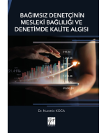 Bağımsız Denetçinin Mesleki Bağlılığı ve Denetimde Kalite Algısı