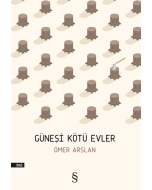 Güneşi Kötü Evler