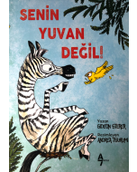 Senin Yuvan Değil!