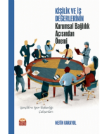 Kişilik ve İş Değerlerinin Kurumsal Bağlılık Açısından Önemi
