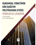 Kurumsal Yönetimin Kar Dağıtım ve Politikasına Etkisi: Teoriler ve Literatür