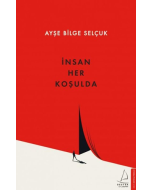 İnsan Her Koşulda