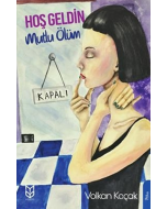 Hoş Geldin Mutlu Ölüm