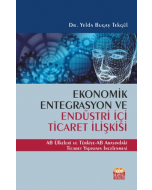 Ekonomik Entegrasyon ve Endüstri İçi Ticaret İlişkisi