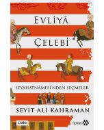 Evliya Çelebi Seyahatnamesi’nden Seçmeler