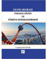 Uluslararası Parasal Düzen ve Türkiye Değerlendirilmesi