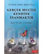 Gerçek Mucize Kendine İnanmaktır