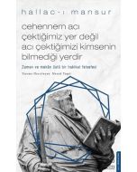 Cehennem Acı Çektiğimiz Yer Değil Acı Çektiğimizi Kimsenin Bilmediği Yerdir
