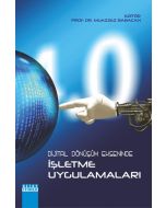 Dijital Dönüşüm Ekseninde İşletme Uygulamaları