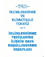 İklimlendirme ve Klimatoloji Tekniği Cilt 4 - İklimlendirme Tesislerine İlişkin Hava Koşullandırma Hesapları