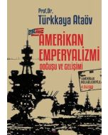 Amerikan Emperyalizmi Doğuşu ve Gelişimi