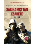 Sarıkamış'tan Esarete (1914-1920)