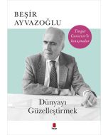 Dünyayı Güzelleştirmek