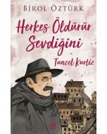 Herkes Öldürür Sevdiğini - Tuncel Kurtiz