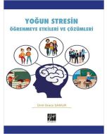 Yoğun Stresin Öğrenmeye Etkileri ve Çözümleri