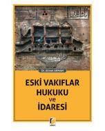 Eski Vakıflar Hukuku ve İdaresi