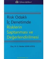 Risk Odaklı İç Denetimde Risklerin Saptanması ve Değerlendirilmesi