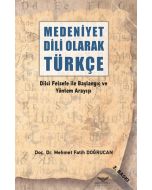 Medeniyet Dili Olarak Türkçe Dilci Felsefe ile Başlangıç ve Yöntem Arayışı