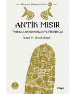 Antik Mısır - Tanrılar, Kahramanlar ve Firavunlar