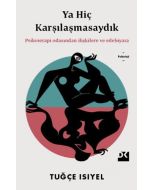 Ya Hiç Karşılaşmasaydık