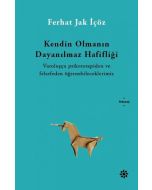 Kendin Olmanın Dayanılmaz Hafifliği