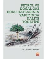 Petrol ve Doğal Gaz Boru Hatlarının Yapımında Kalite Yönetimi
