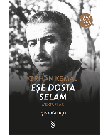 Orhan Kemal - Eşe Dosta Selam